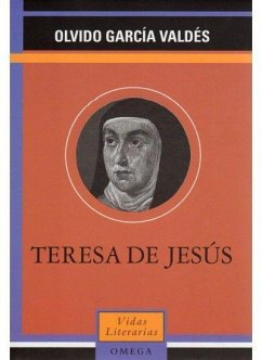 Teresa de Jesús - García Valdés, Olvido