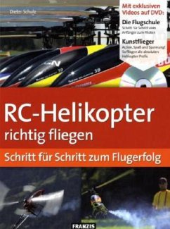 RC-Helikopter richtig fliegen, m. 1 DVD - Schulz, Dieter