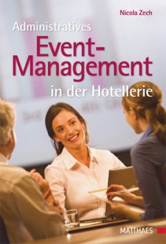 Administratives Event-Management in der Hotellerie - Zech, Nicola