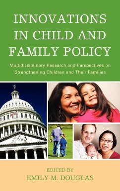 Innovations in Child and Family Policy - Douglas, Emily M.