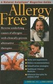 Allergy Free: Reverse Underlying Causes of Allergies with Clinicaly Proven Alternative Therapies