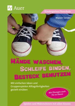 Hände waschen, Schleife binden, Besteck benutzen - Sander, Manon