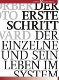 Der erste Schritt Der erste Schritt