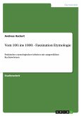 Vom 100. ins 1000. - Faszination Etymologie Vom 100. ins 1000. - Faszination Etymologie