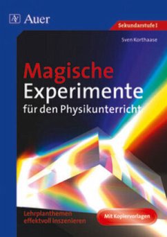 Magische Experimente für den Physikunterricht - Korthaase, Sven