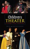 Children's Theater: A Paradigm, Primer, and Resource