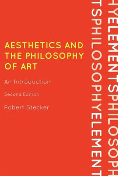 Aesthetics and the Philosophy of Art - Stecker, Robert