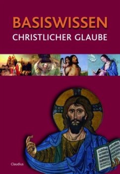 Basiswissen Christlicher Glaube