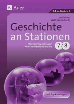 Geschichte an Stationen 7/8 - Gellner, Lars;Gerhardt, Matthias