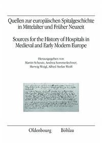 Quellen zur europäischen Spitalgeschichte in Mittelalter und Früher Neuzeit