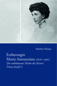 Erzherzogin Maria Annunziata (1876-1961) - Nemec, Norbert