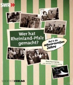 Wer hat Rheinland-Pfalz gemacht? - Harmansa, Ewa;Gehring, Ulrike