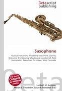 Saxophone - Herausgeber: Surhone, Lambert M. Marseken, Susan F. Timpledon, Miriam T.