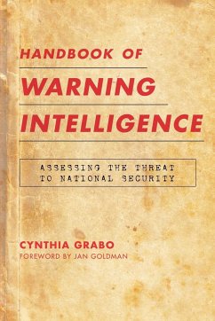 Handbook of Warning Intelligence - Grabo, Cynthia