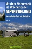 Mit dem Wohnmobil ins Wochenende, Alpenvorland