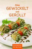 Alles gewickelt und gerollt