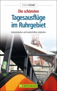 Die schönsten Tagesausflüge im Ruhrgebiet - Auffermann, Uli