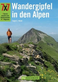 7 x 7 Wandergipfel in den Alpen - Hüsler, Eugen E.