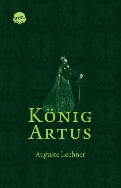 König Artus - Lechner, Auguste
