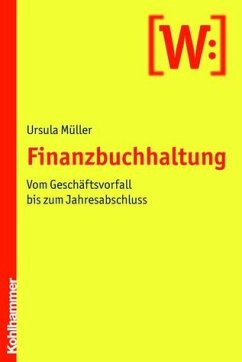 Finanzbuchhaltung: Vom Geschäftsvorfall bis zum Jahresabschluss - Müller, Ursula