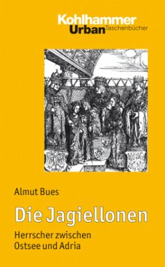 Die Jagiellonen - Bues, Almut