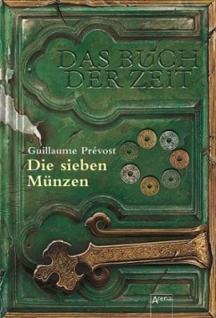 Die sieben Münzen / Das Buch der Zeit Bd.2 - Prévost, Guillaume