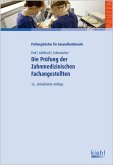 Die Prüfung der Zahnmedizinischen Fachangestellten Prüfungstraining für die Zwischen- und Abschlussprüfung.