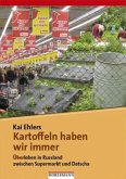 Kartoffeln haben wir immer