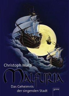 Das Geheimnis der singenden Stadt / Malfuria Trilogie Bd.1 - Marzi, Christoph