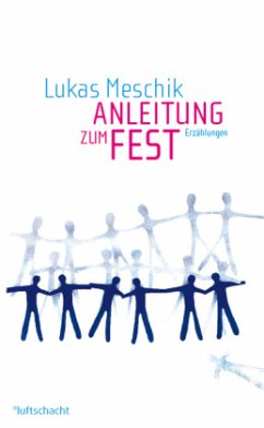 Anleitung zum Fest - Meschik, Lukas