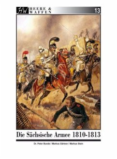 Cover Die Sächsische Armee 1810-1813 / Heere & Waffen Bd.13