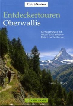 Entdeckertouren Oberwallis - Hüsler, Eugen E.