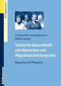 Seelische Gesundheit von Menschen mit Migrationshintergrund - Hax-Schoppenhorst, Thomas;Jünger, Stefan