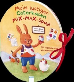 Mein lustiger Osterhasen-Mix-Max-Spaß - Grimm, Sandra; Freund, Melanie