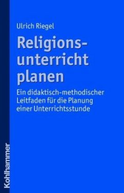 Religionsunterricht planen - Riegel, Ulrich