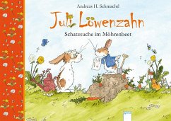 Juli Löwenzahn. Schatzsuche im Möhrenbeet - Schmachtl, Andreas H.