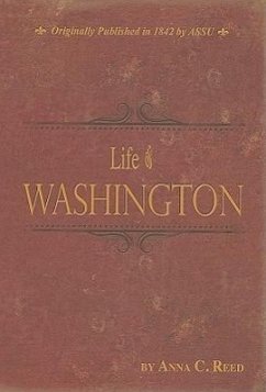 Life of Washington - Reed, Anna C.