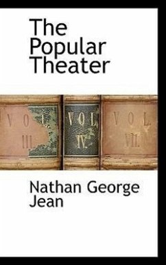 The Popular Theater - Jean, Nathan George
