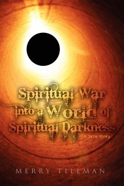 Spiritual War into a World of Spiritual Darkness - Tillman, Merry