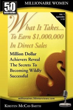 What It Takes... To Earn $1,000,000 In Direct Sales - McCay-Smith, Kirsten
