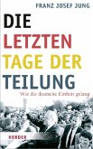 Die letzten Tage der Teilung