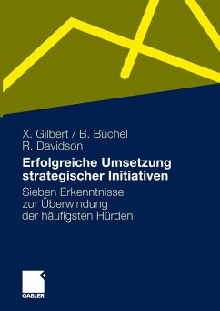 Erfolgreiche Umsetzung strategischer Initiativen - Gilbert, Xavier;Büchel, Bettina;Davidson, Rhoda