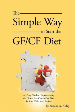 The Simple Way to Start the Gf/Cf Diet - Natalie a. Kulig, A. Kulig; Natalie a. Kulig