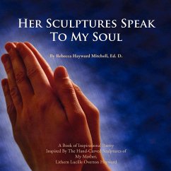 Her Sculptures Speak to My Soul - Mitchell, Rebecca Hayward Ed D.