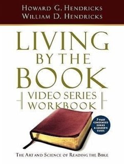 Living by the Book Video Series Workbook (7-Part Condensed Version) - Hendricks, Howard G; Hendricks, William D
