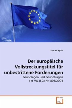 Der europäische Vollstreckungstitel für unbestrittene Forderungen - Aydin, Zeycan