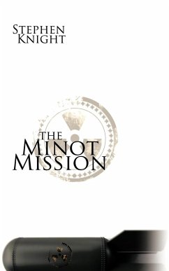The Minot Mission - Stephen Knight, Knight