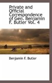 Private and Official Correspondence of Gen. Benjamin F. Butler Vol. 4