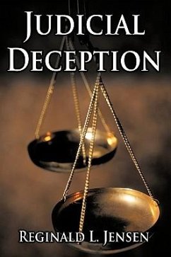 Judicial Deception - Jensen, Reginald L.