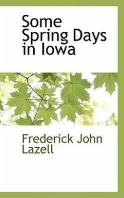 Some Spring Days in Iowa - Lazell, Frederick John